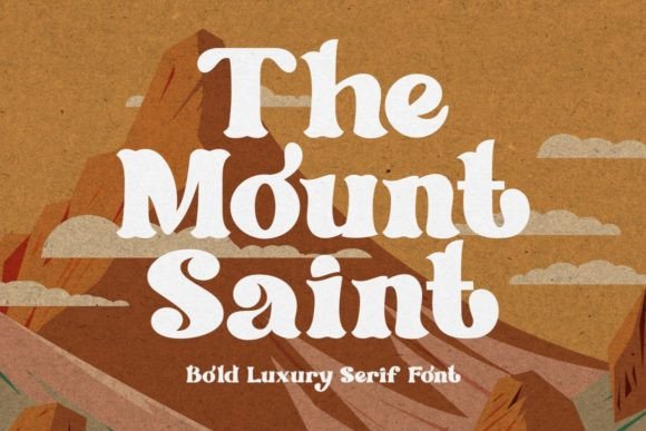 The Mount Saint: A Bold Luxury Serif Font for Digital Branding