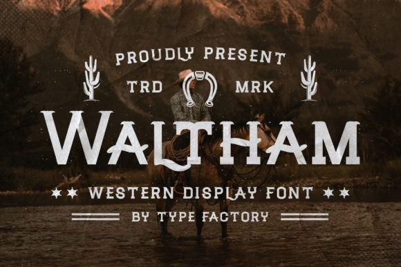 Waltham: A Western Serif Font That Feels Like Home